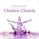 Faith Healers' Chakra Chants - Jurrivh Song Download